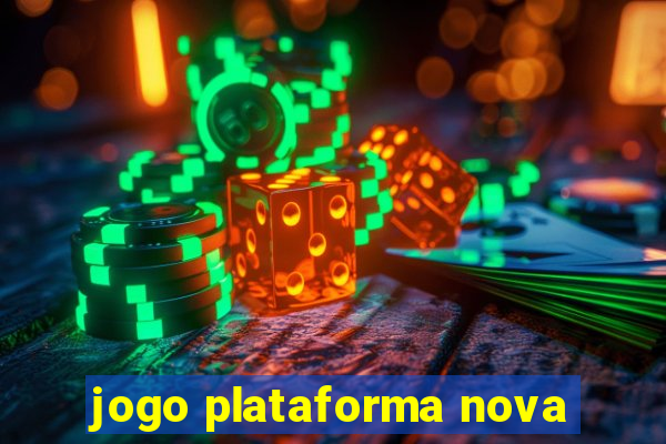 jogo plataforma nova